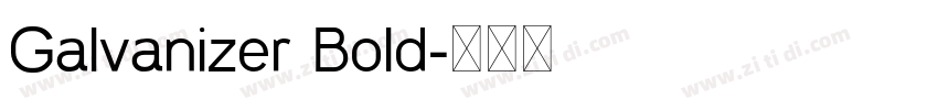 Galvanizer Bold字体转换